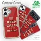 【Compos-Case】KEEP CALM AND OF FISHING