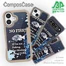 【Compos-Case】NO FISH?