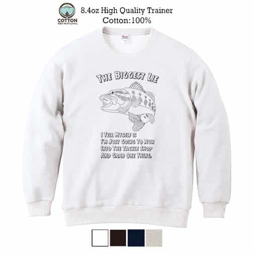 【トレーナー】釣具店に行くための大嘘 8.4oz Cotton:100%