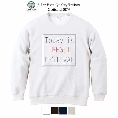【トレーナー】This is IREGUI FESTIVAL 8.4oz Cotton:100%